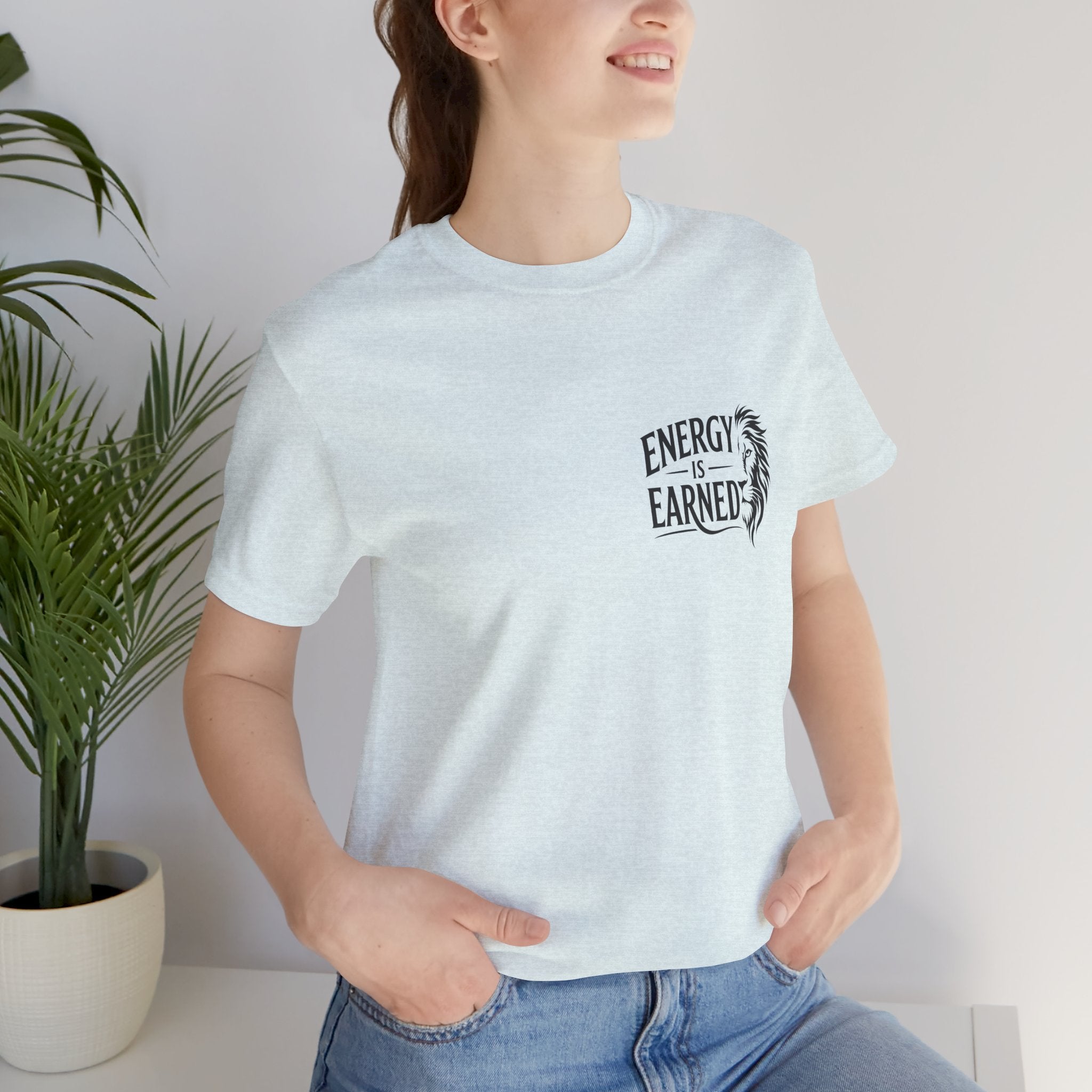 T-Shirt — "Energy Is Earned" Motivational Tee with Feather Graphic