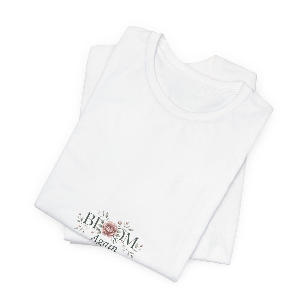 T-Shirt — "Bloom Again" Floral Minimalist Tee