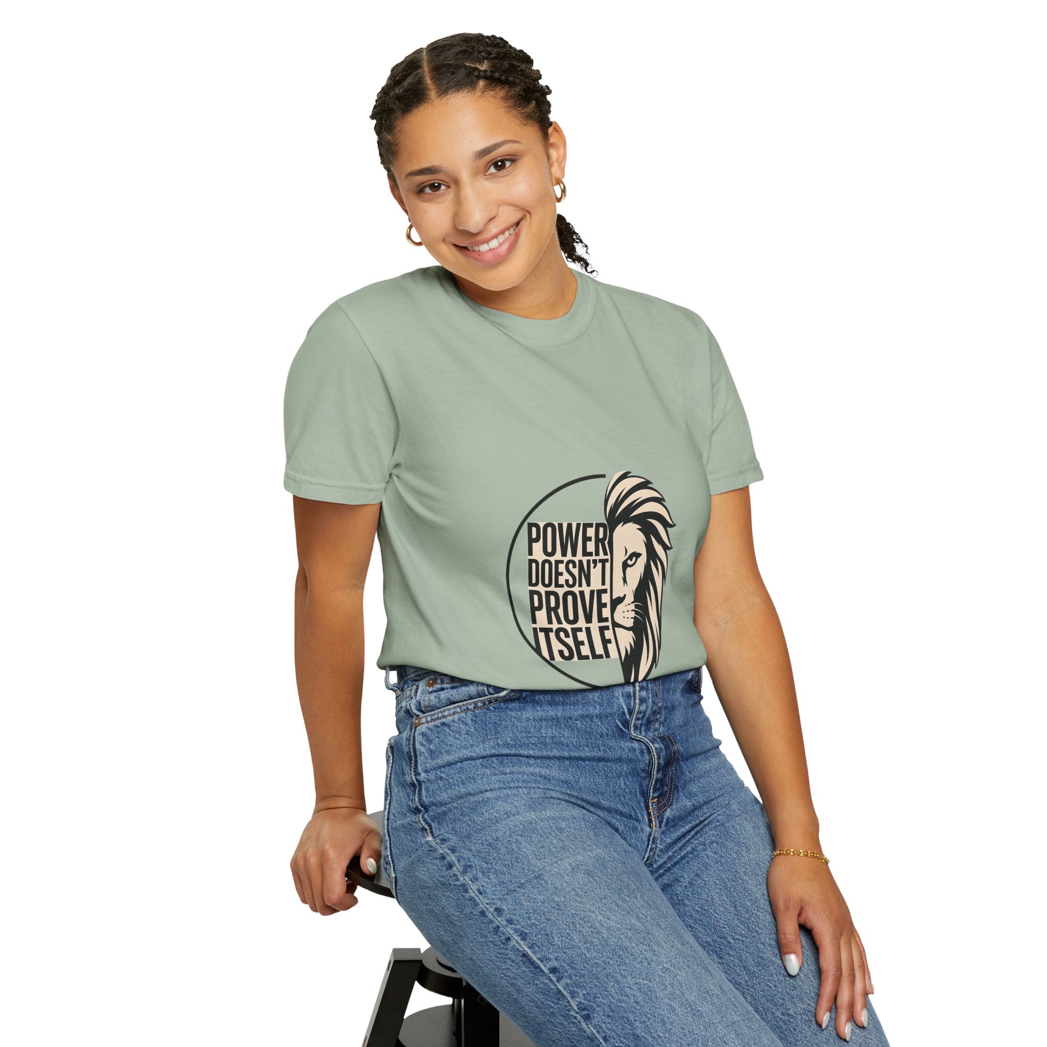 Power Doesn’t Prove Itself Lion T-Shirt