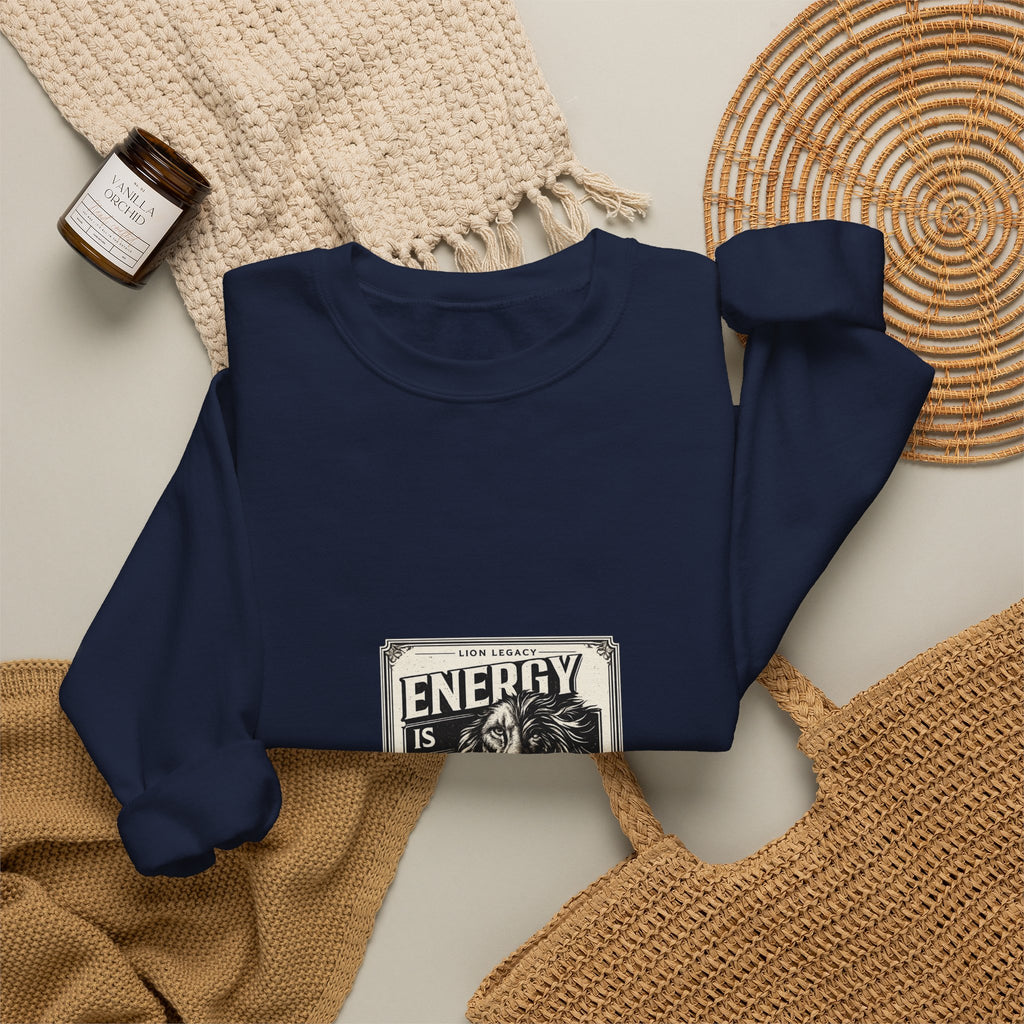 Crewneck Sweatshirt — "Energy Is Earned" Retro Motivational Design