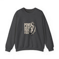 Crewneck Sweatshirt - "Power Doesn't Prove Itself" Lion Graphic