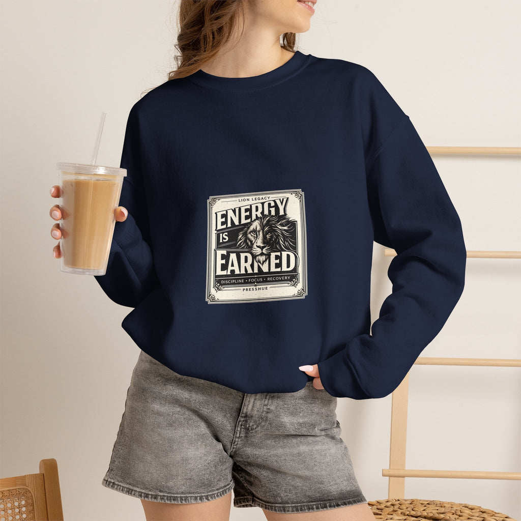 Crewneck Sweatshirt — "Energy Is Earned" Retro Motivational Design