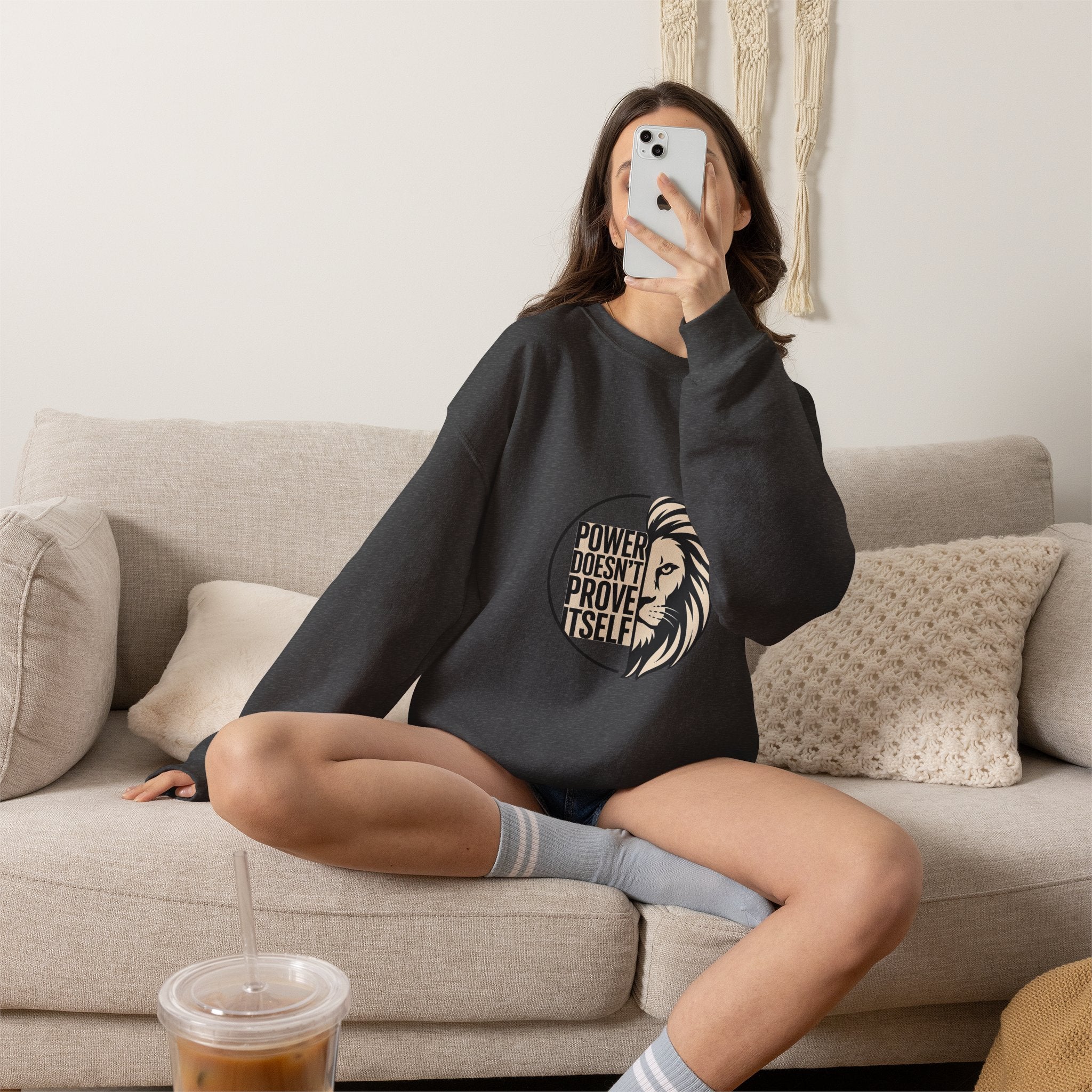 Crewneck Sweatshirt — "Power Doesn't Prove Itself" Lion Graphic Motivational Pullover
