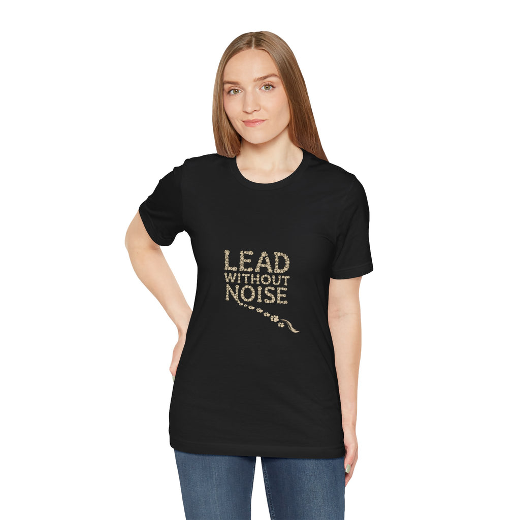 Lead Without Noise T‑Shirt — Inspirational Leadership Tee