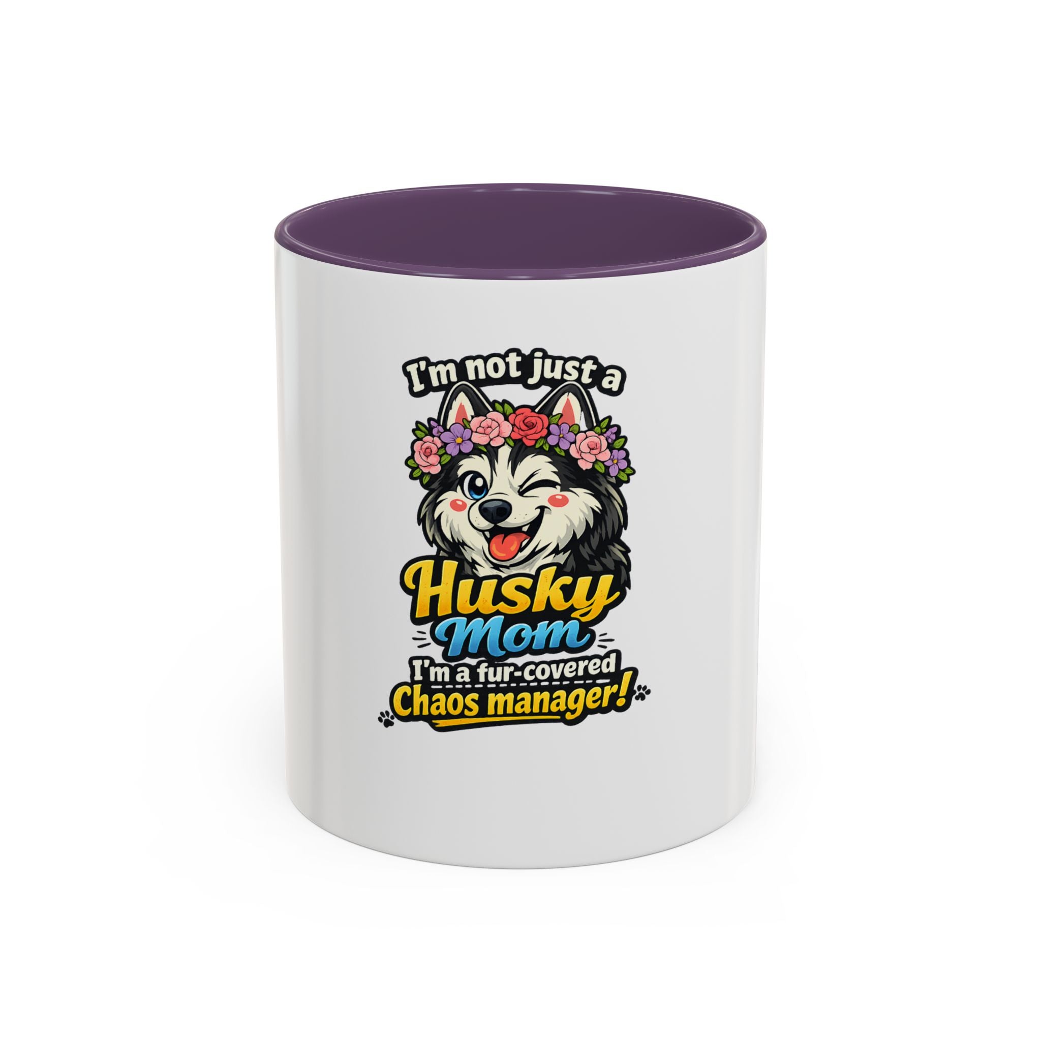 Husky Mom Coffee Mug — “I’m Not Just a Husky Mom, I’m a Fur-Covered Chaos Manager” (11/15oz)
