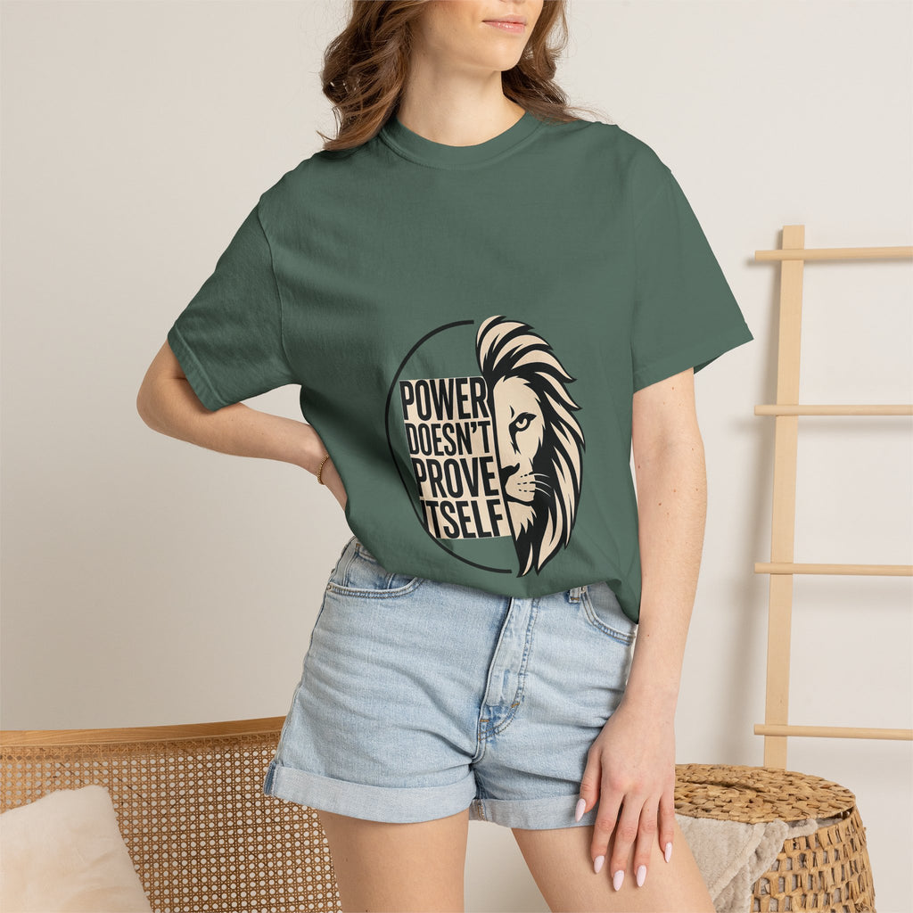 Power Doesn’t Prove Itself Lion T-Shirt
