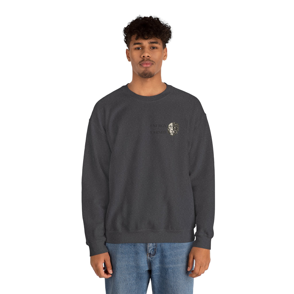 Energy Earned Crewneck Sweatshirt — Minimalist Motivational Graphic