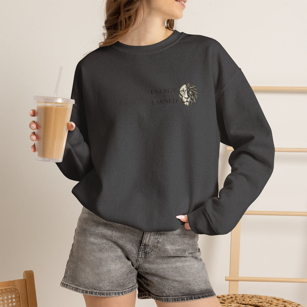 Energy Earned Crewneck Sweatshirt — Minimalist Motivational Graphic