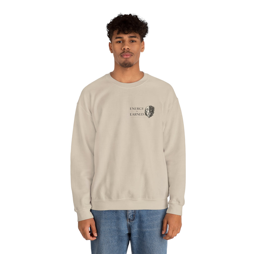 Energy Earned Crewneck Sweatshirt — Minimalist Motivational Graphic