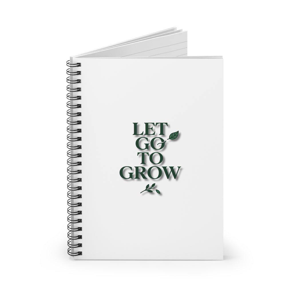 Let Go To Grow Spiral Notebook — Motivational Ruled Journal for Personal Growth