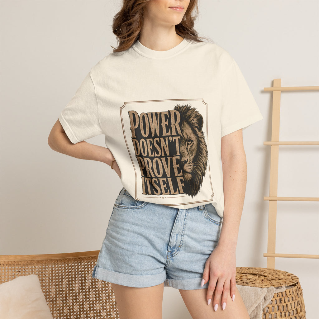 Power Doesn't Prove Itself Lion T-Shirt — Motivational Graphic Tee
