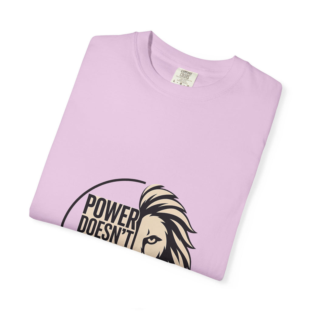 Power Doesn’t Prove Itself Lion T-Shirt