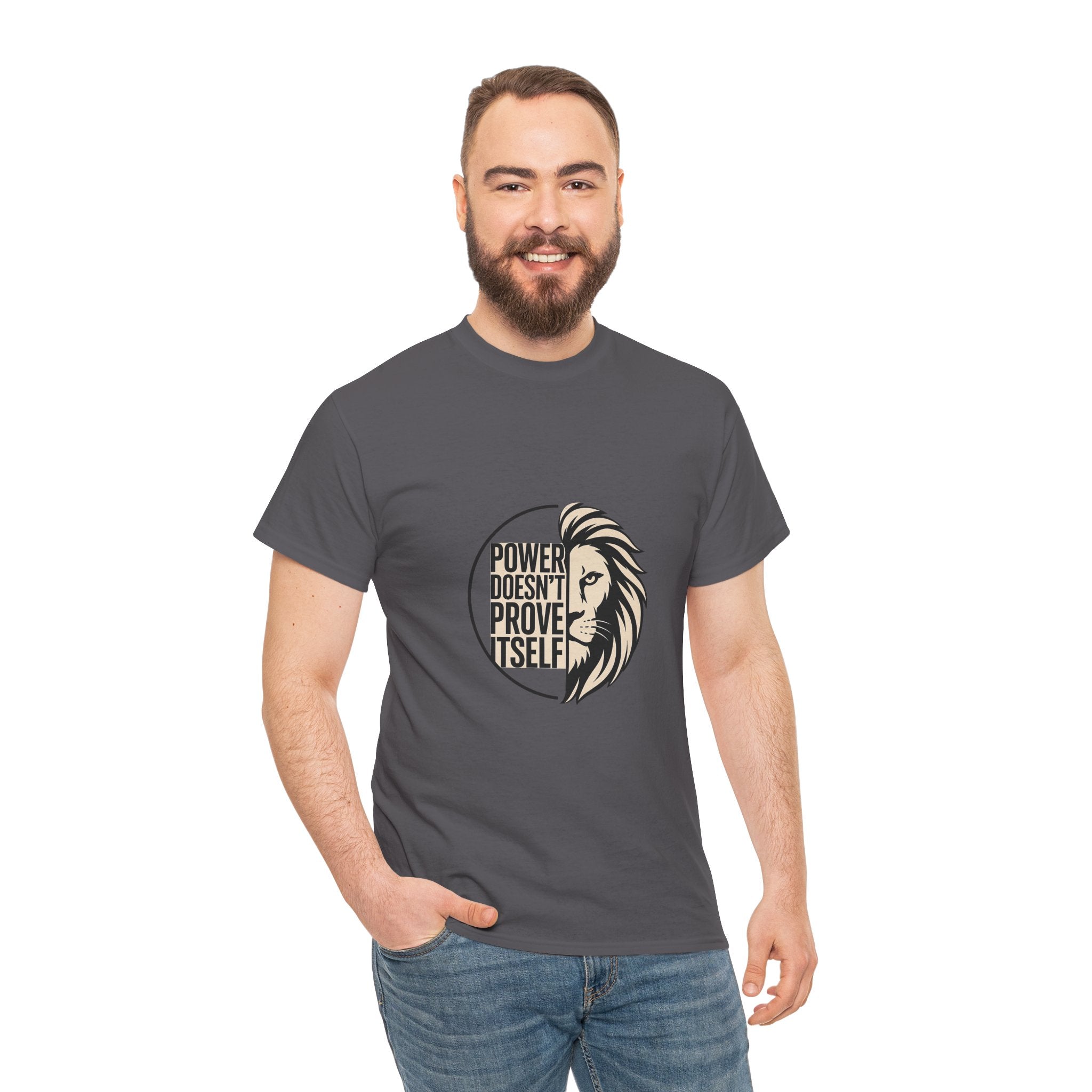 Lion Graphic Tee — "Power Doesn't Prove Itself" Motivational T-Shirt