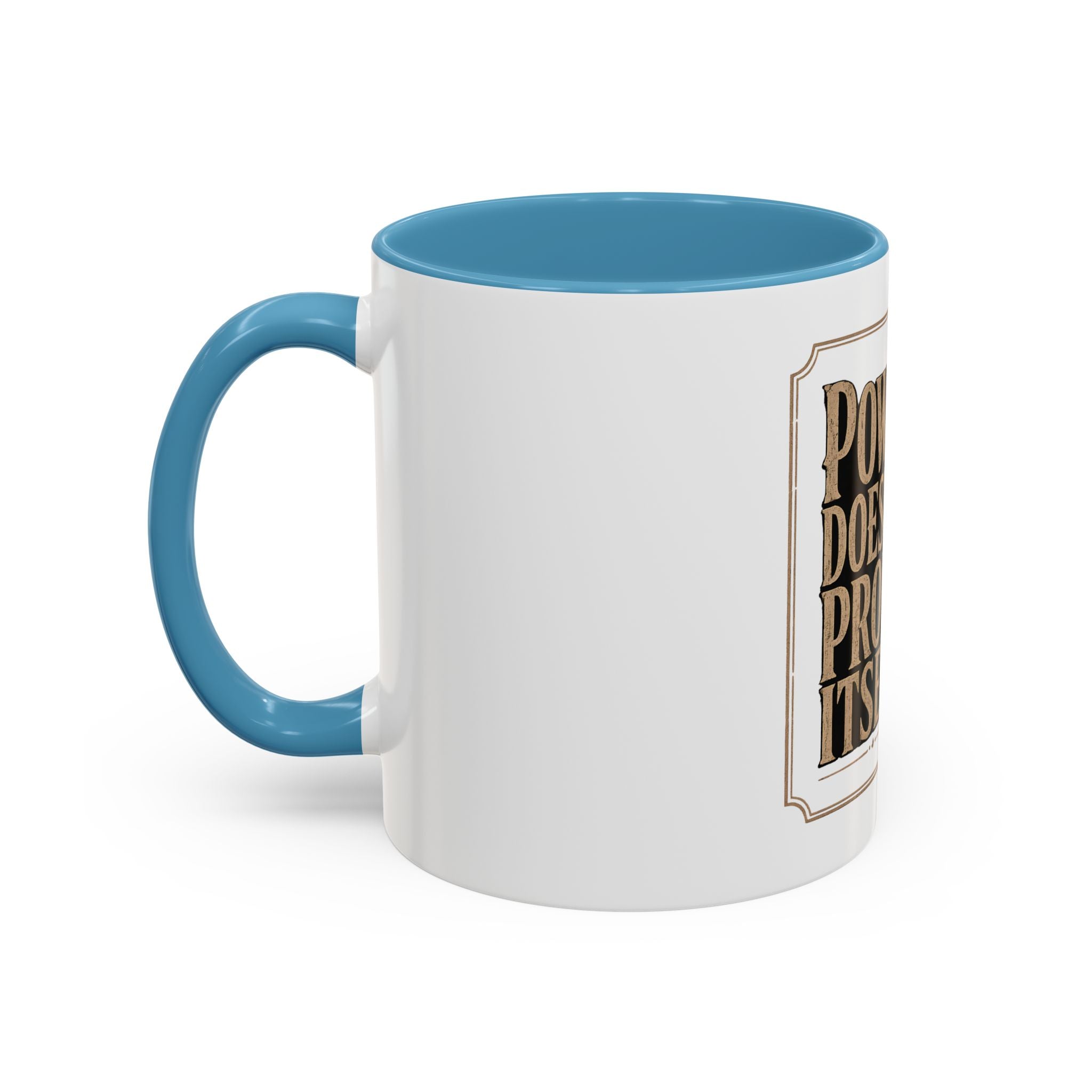 Lion 'Power Doesn't Prove Itself' Accent Coffee Mug — Motivational Animal Quote