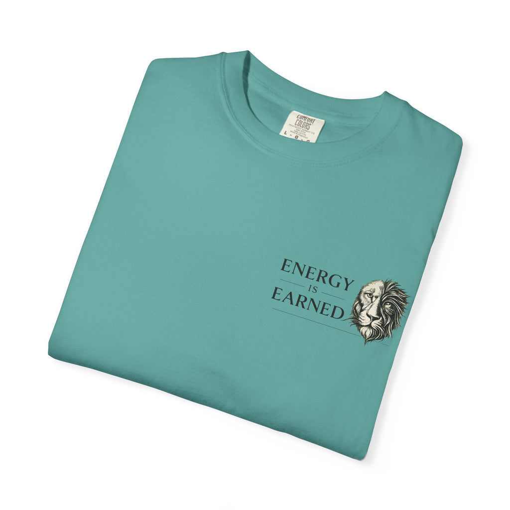 Energy Earned Lion Tee — Minimal Motivational Graphic T-Shirt
