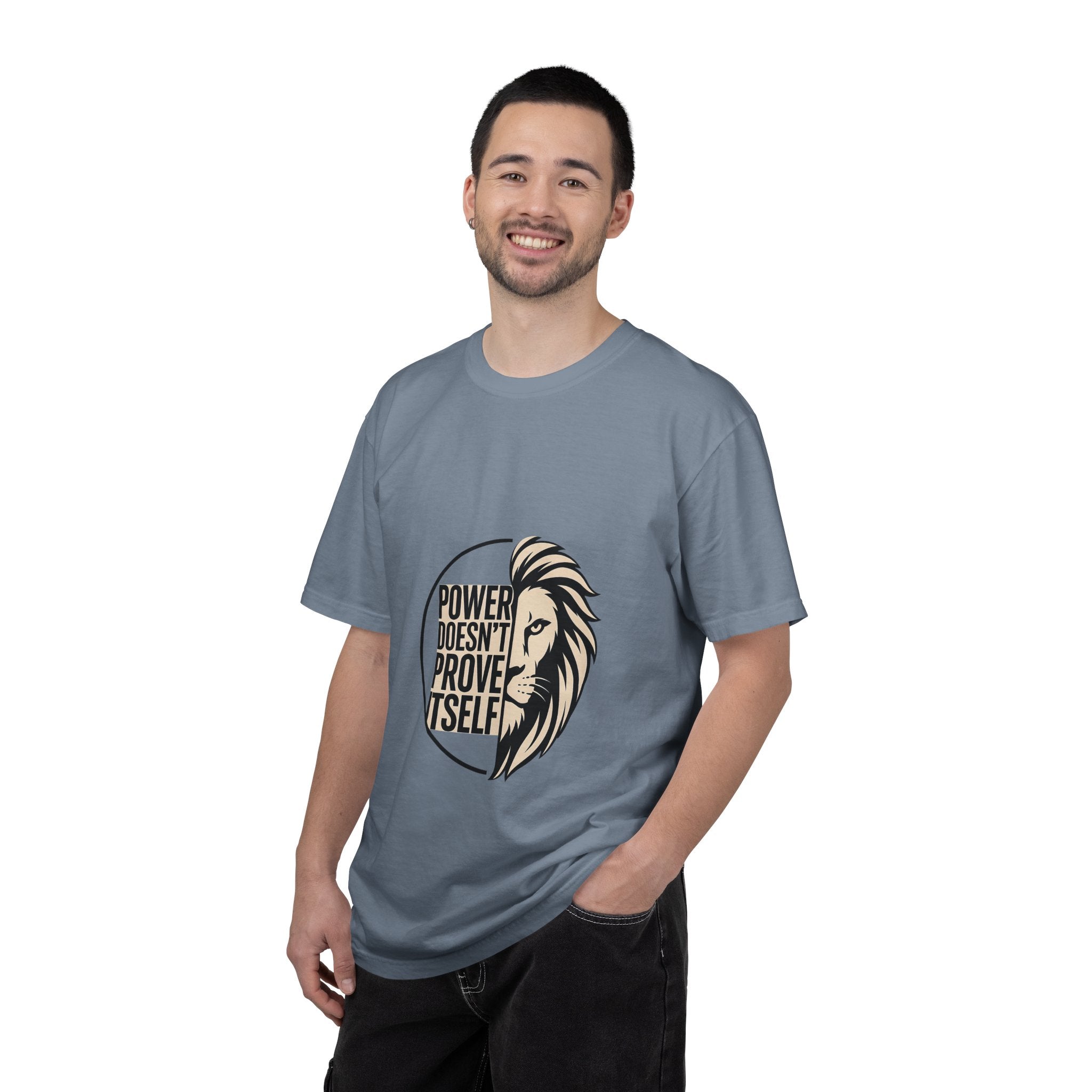 Power Doesn’t Prove Itself Lion T-Shirt
