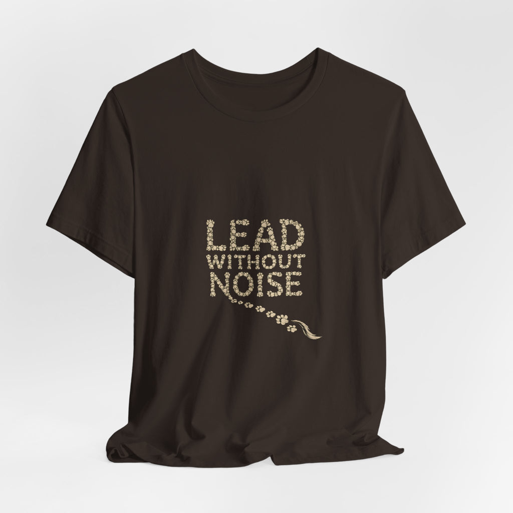 Lead Without Noise T‑Shirt — Inspirational Leadership Tee