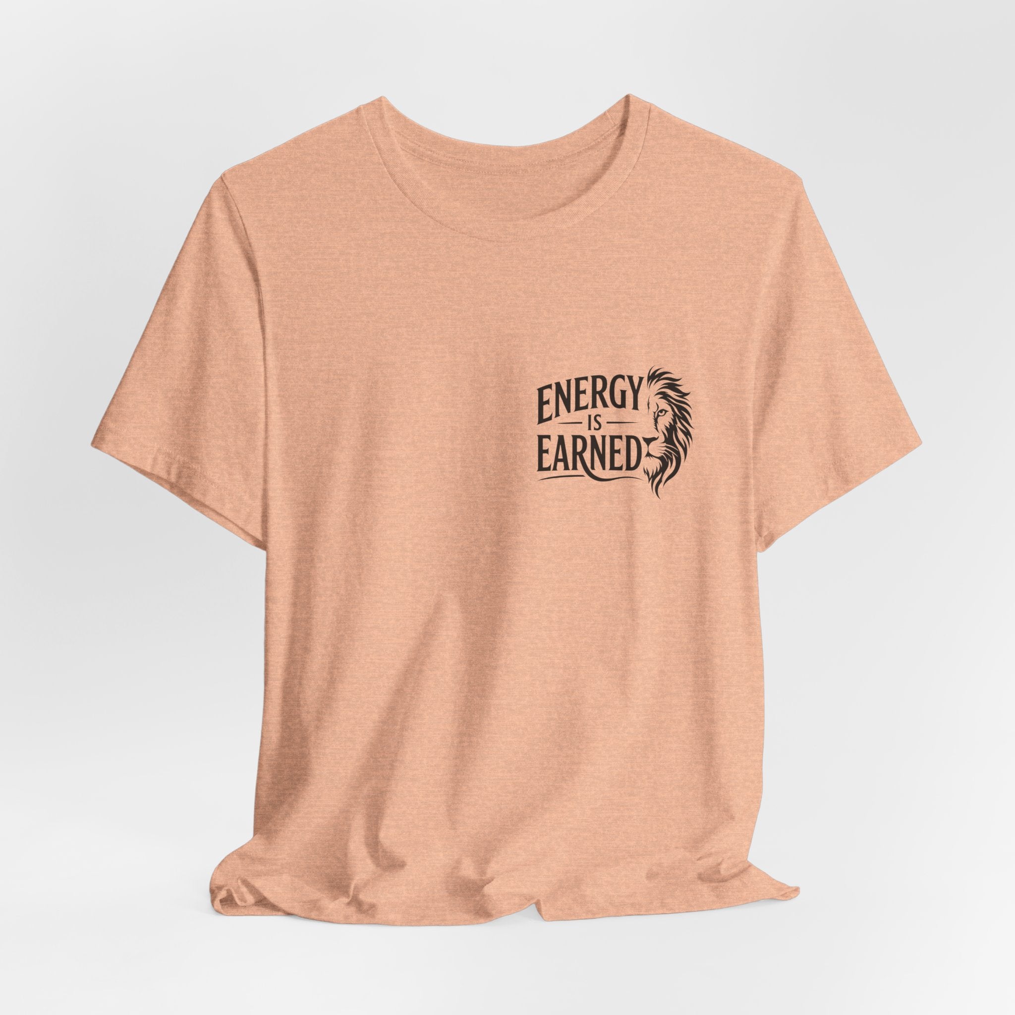 T-Shirt — "Energy Is Earned" Motivational Tee with Feather Graphic