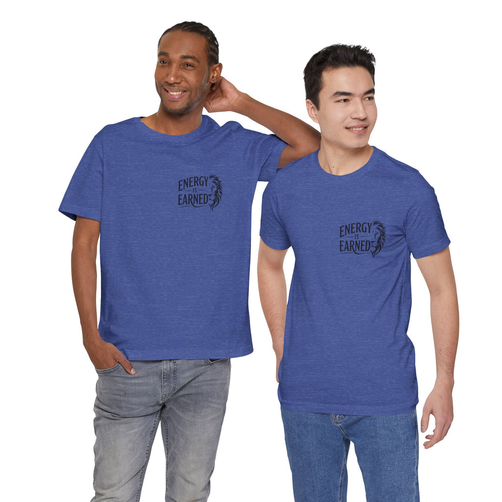 T-Shirt — "Energy Is Earned" Motivational Tee with Feather Graphic