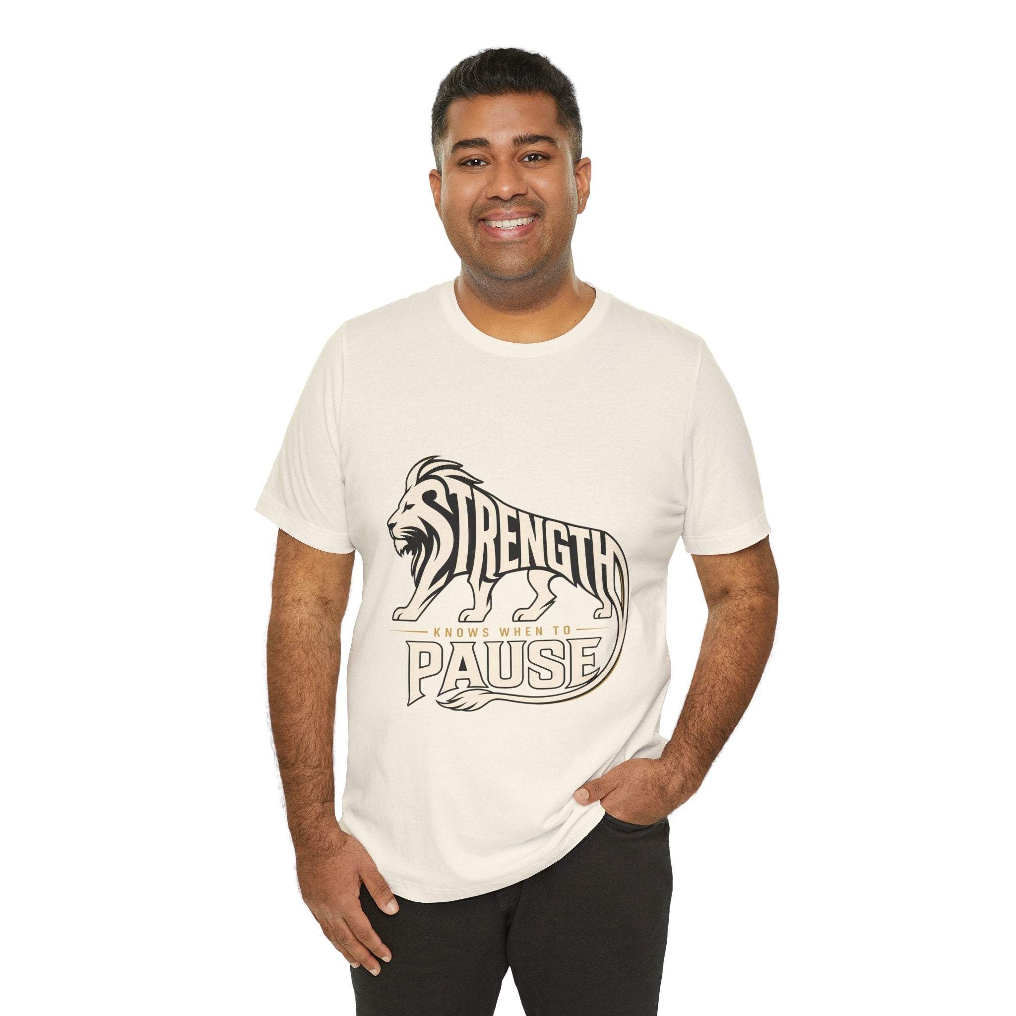Strength In Pause T-Shirt — Lion Graphic Motivational Tee