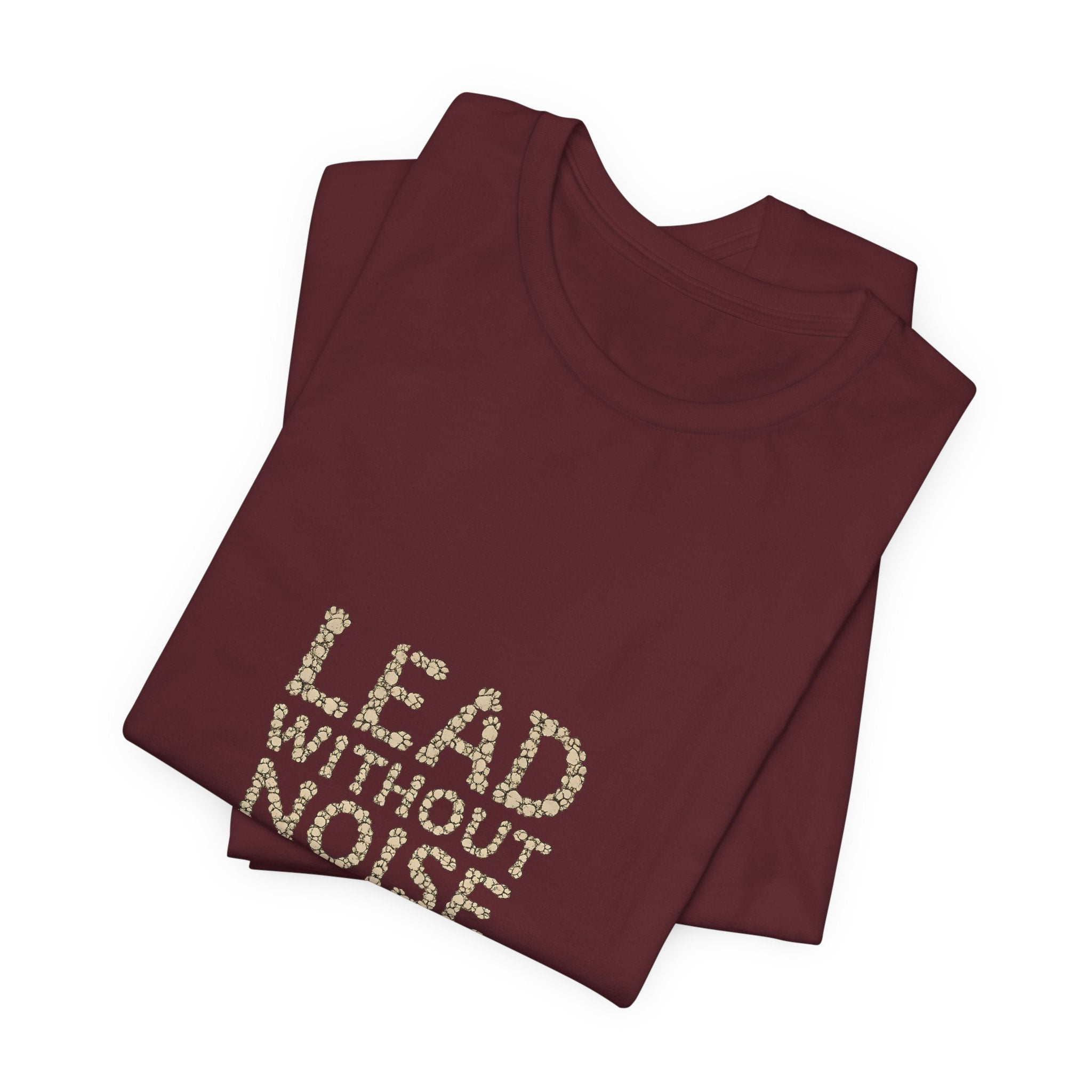 Lead Without Noise T‑Shirt — Inspirational Leadership Tee