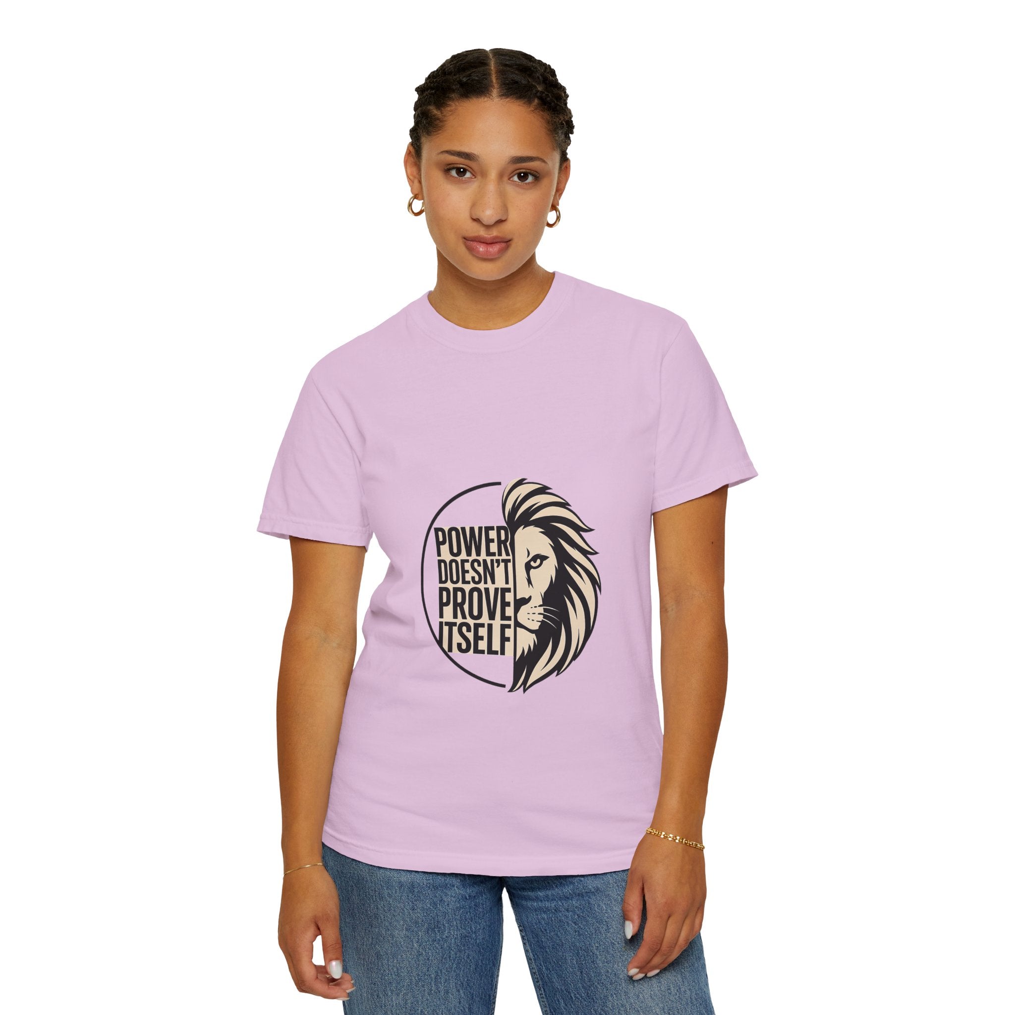 Power Doesn’t Prove Itself Lion T-Shirt