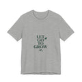 Let Go To Grow Tee — Inspirational Plant Quote T-Shirt