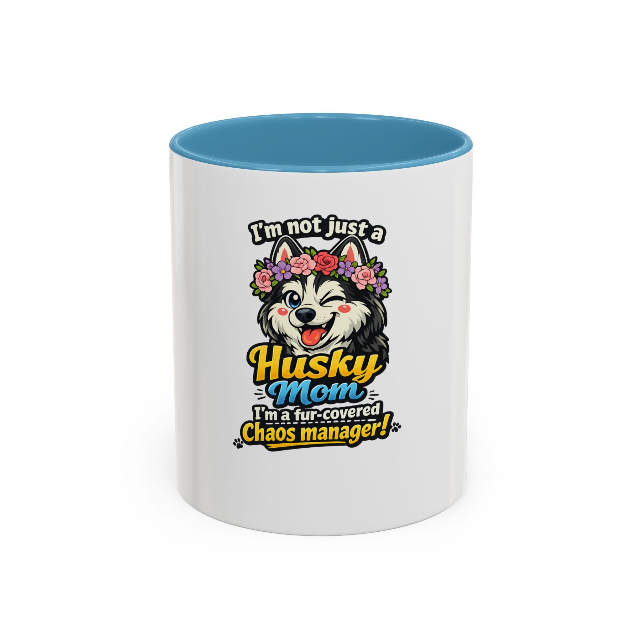 Husky Mom Coffee Mug — “I’m Not Just a Husky Mom, I’m a Fur-Covered Chaos Manager” (11/15oz)