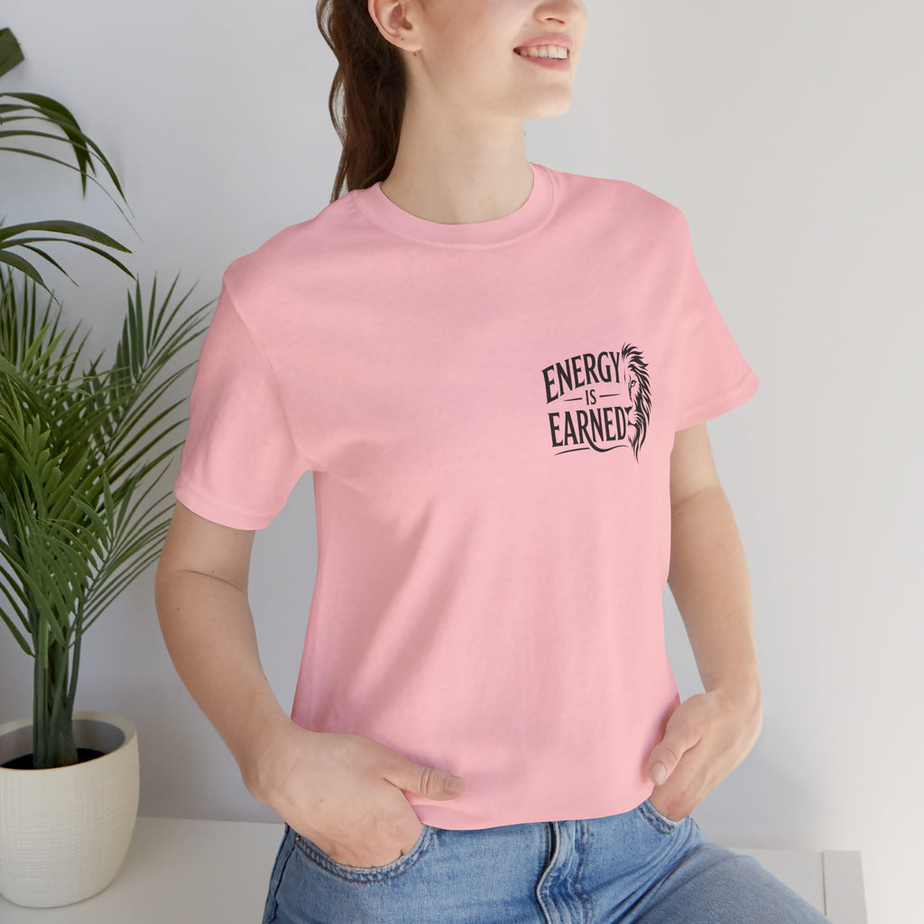 T-Shirt — "Energy Is Earned" Motivational Tee with Feather Graphic
