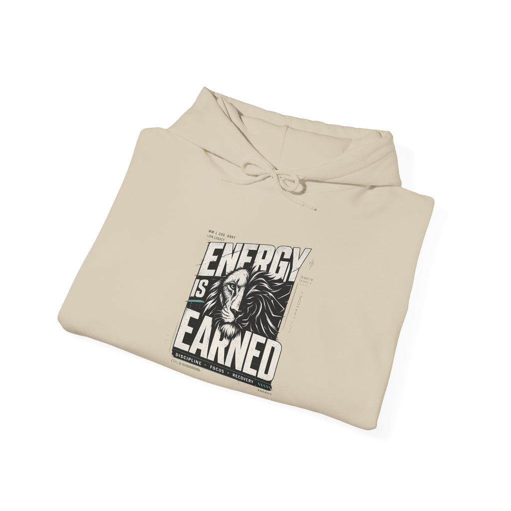 Energy Is Earned Hoodie — Motivational Graphic Sweatshirt