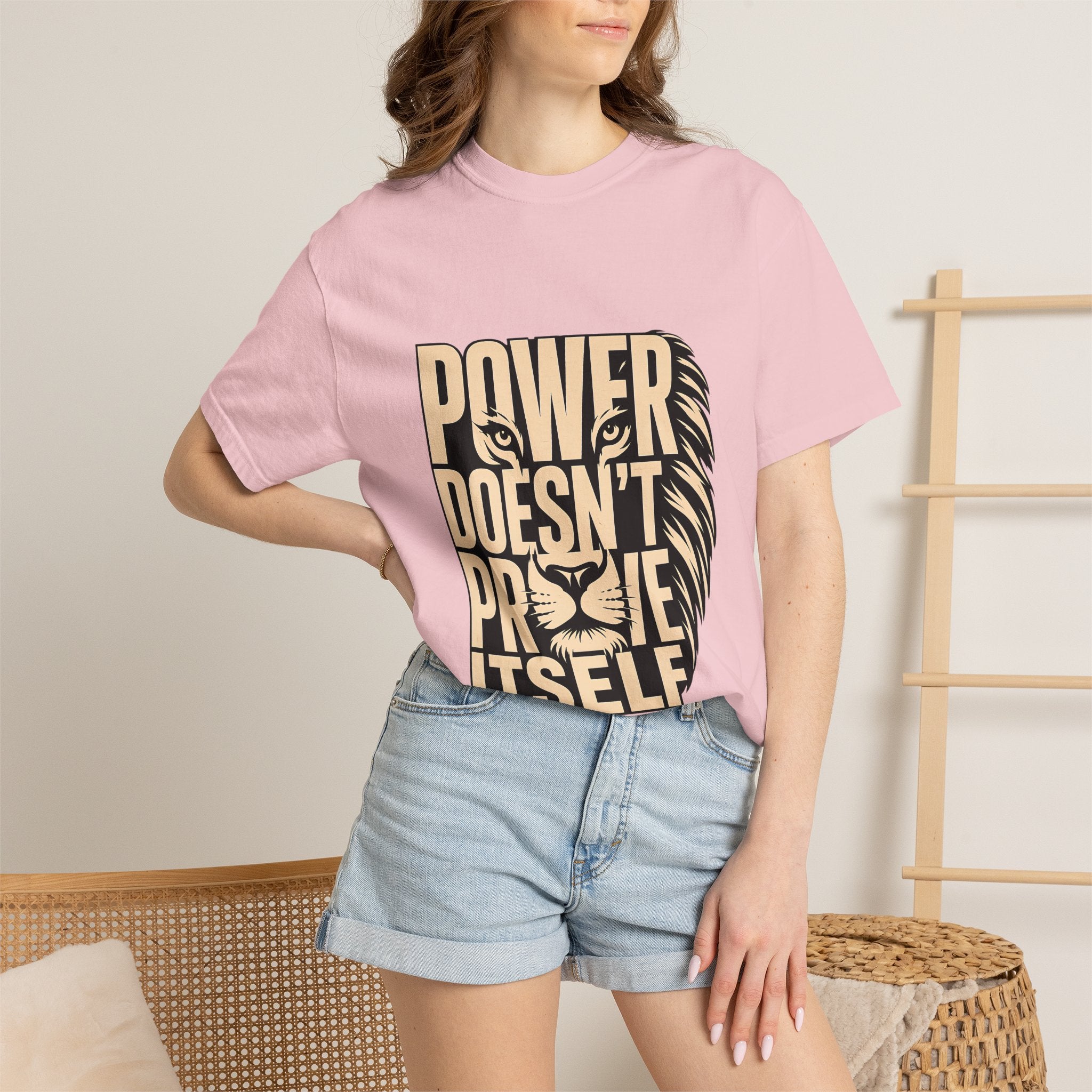 T-Shirt — "Power Doesn’t Prove Itself" Lion Graphic Motivational Tee
