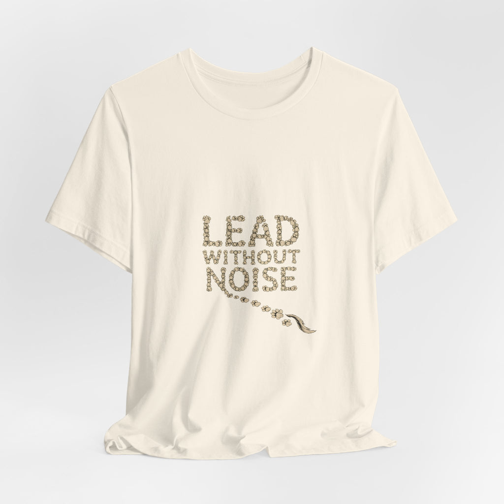 Lead Without Noise T‑Shirt — Inspirational Leadership Tee
