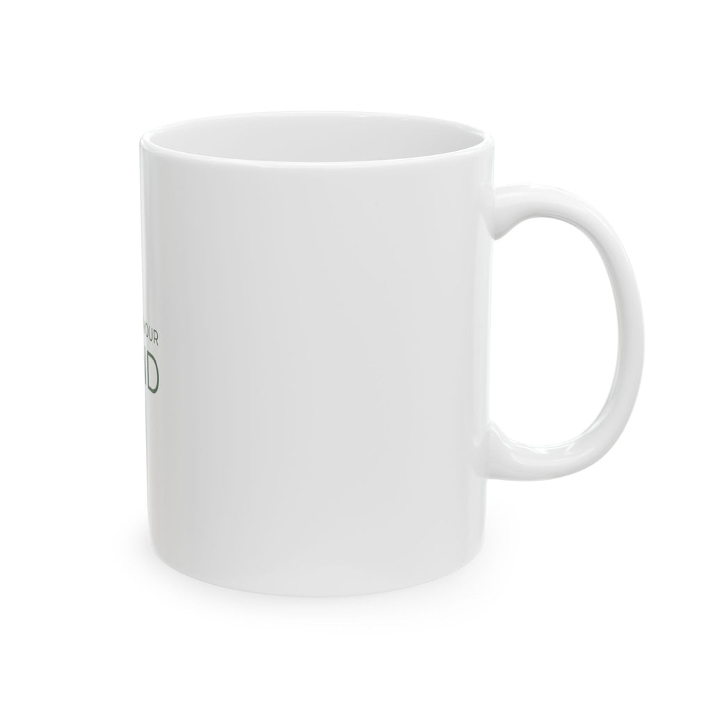 Be Kind to Your Mind Ceramic Mug — Mental Health Awareness Coffee Cup (11oz, 15oz)