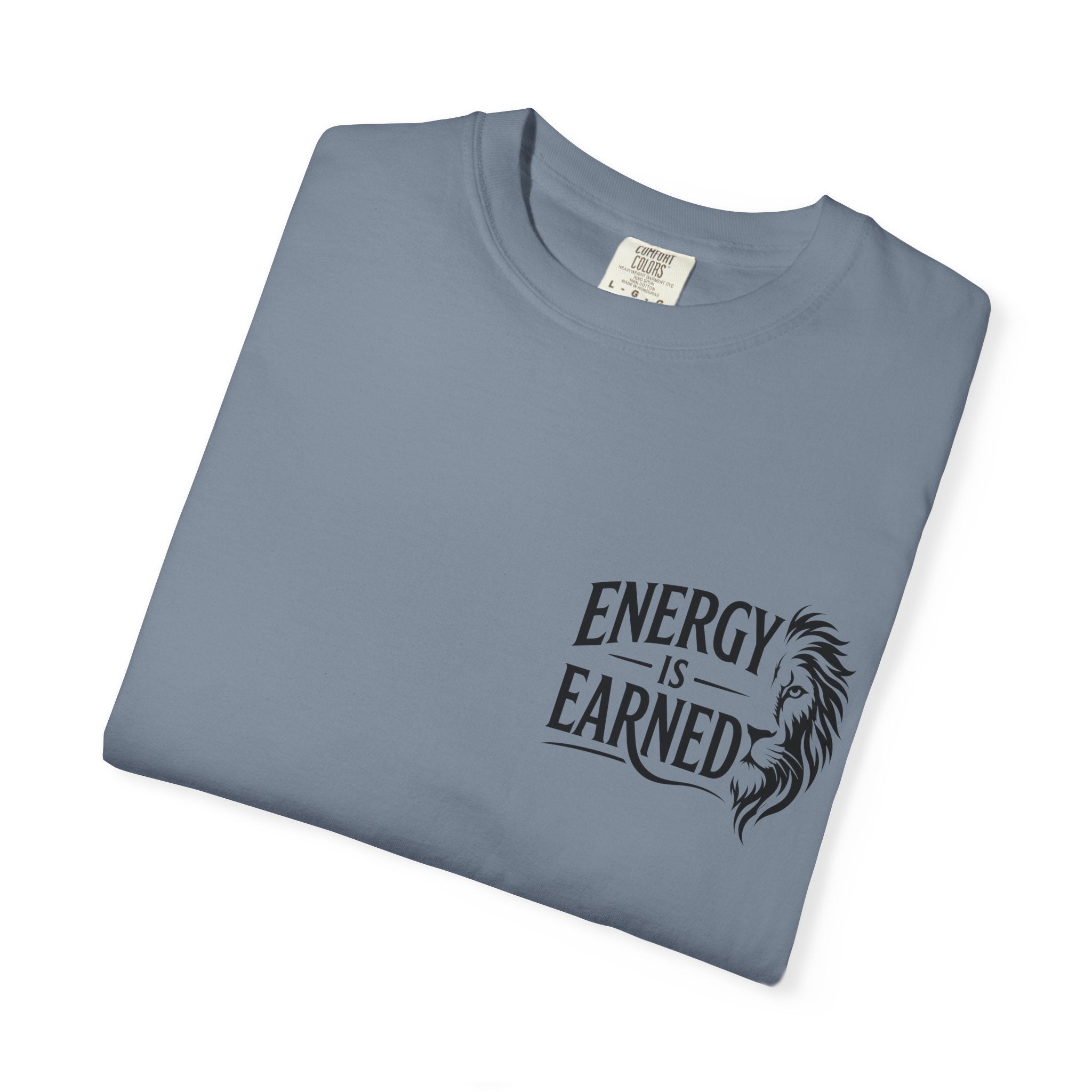 Energy Is Earned T-Shirt — Motivational Fitness Tee