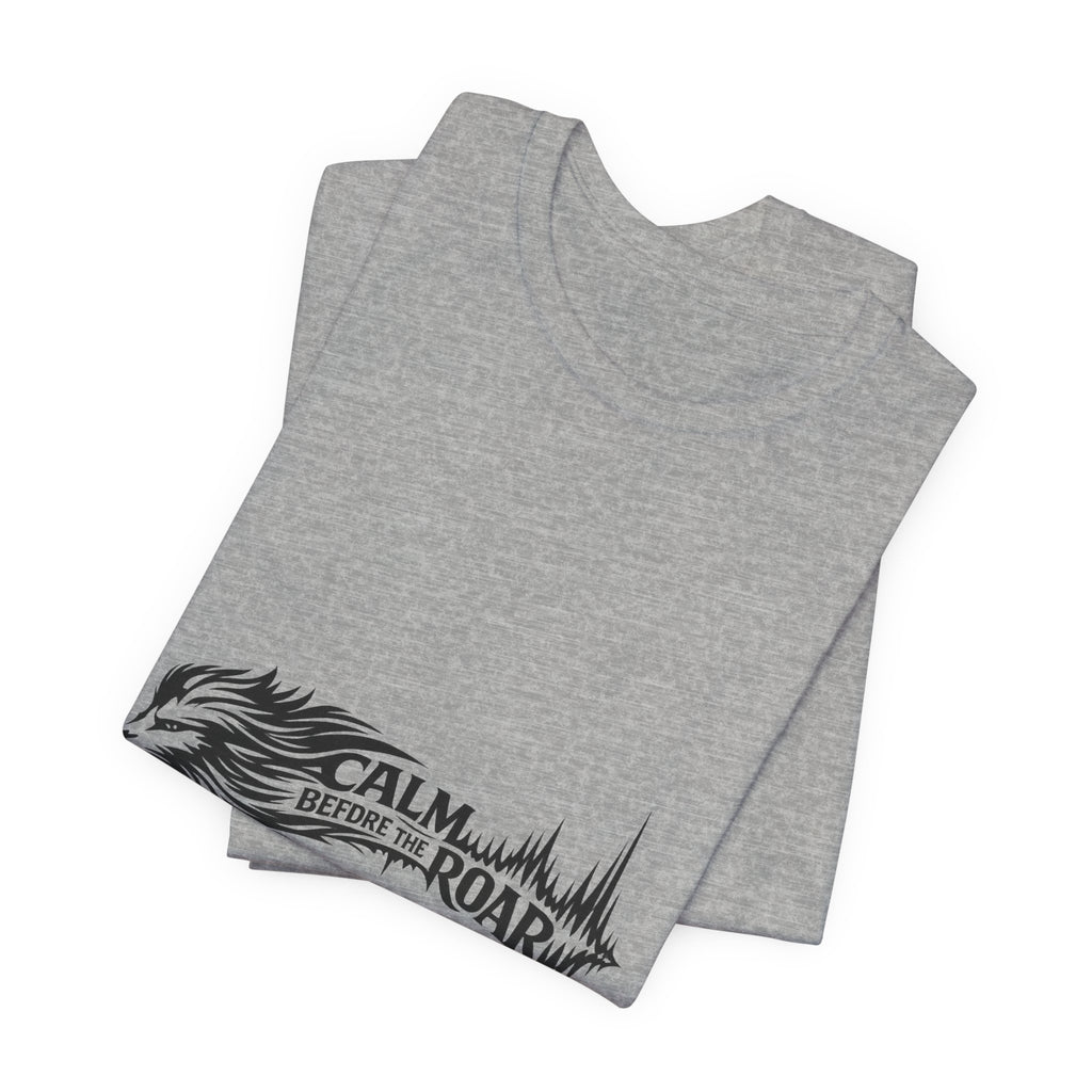 Calm Before the Roar Lion Tee