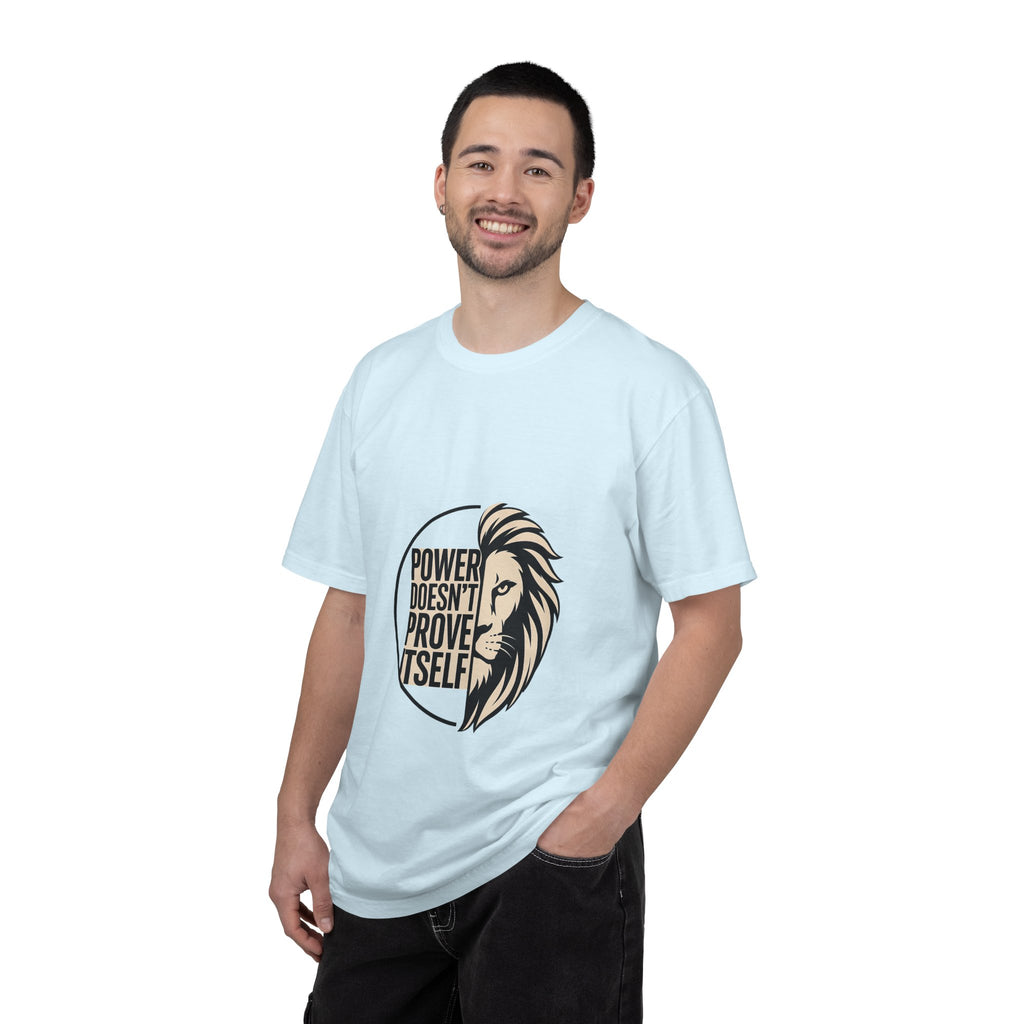 Power Doesn’t Prove Itself Lion T-Shirt