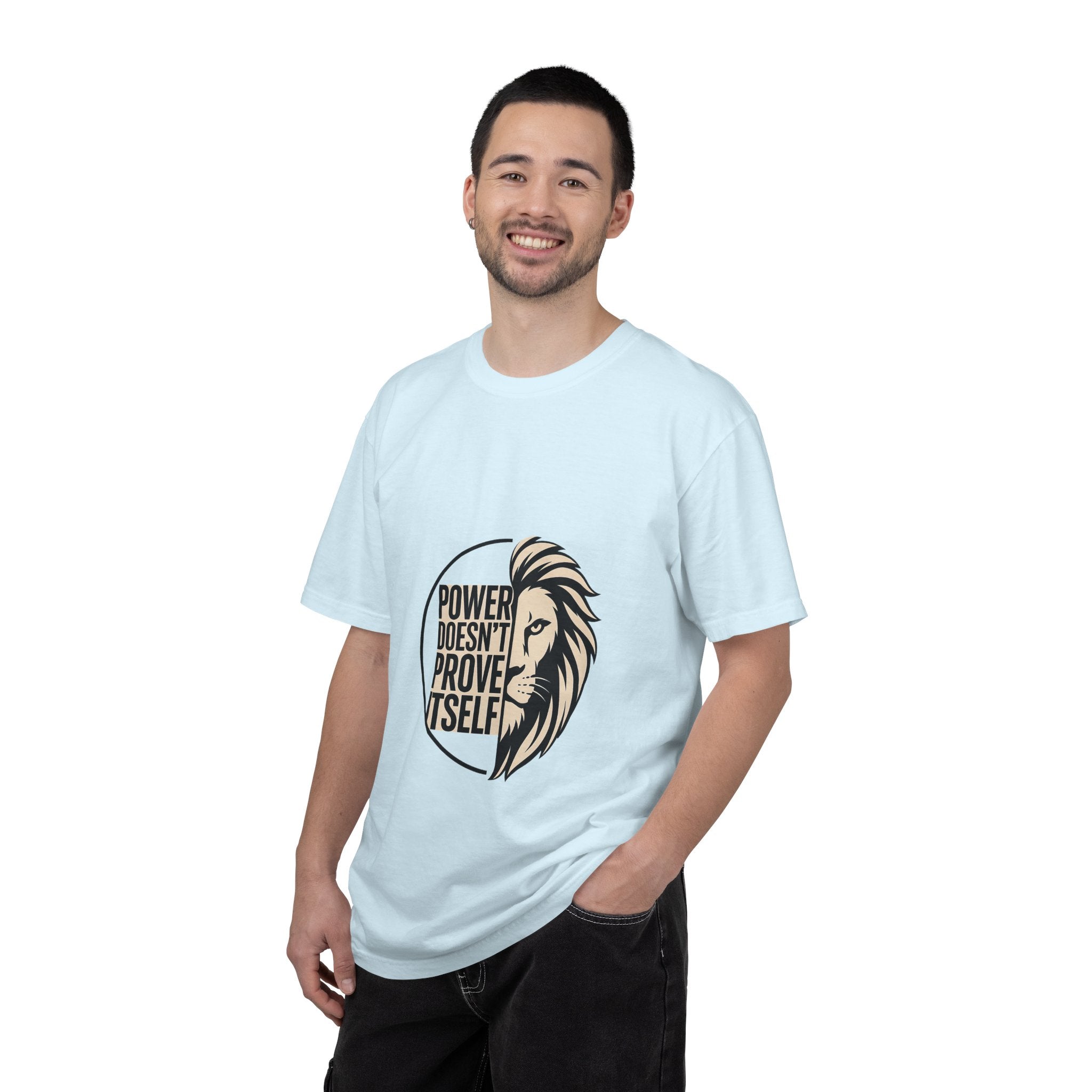 Power Doesn’t Prove Itself Lion T-Shirt