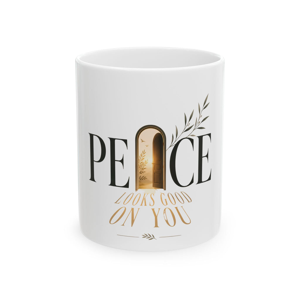 Peace Looks Good On You Ceramic Mug — Inspirational Holiday Coffee Cup (11oz/15oz)