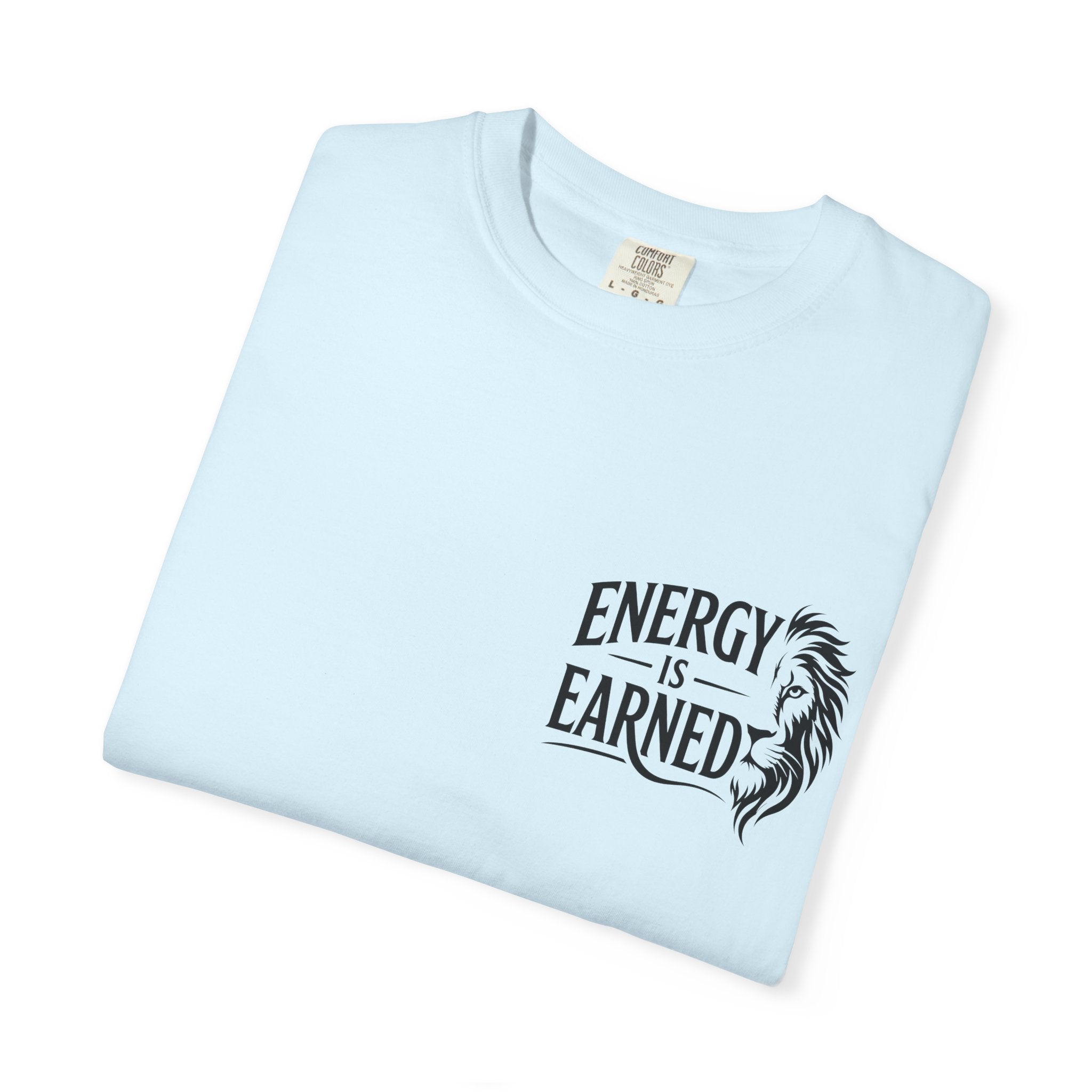 Energy Is Earned T-Shirt — Motivational Fitness Tee