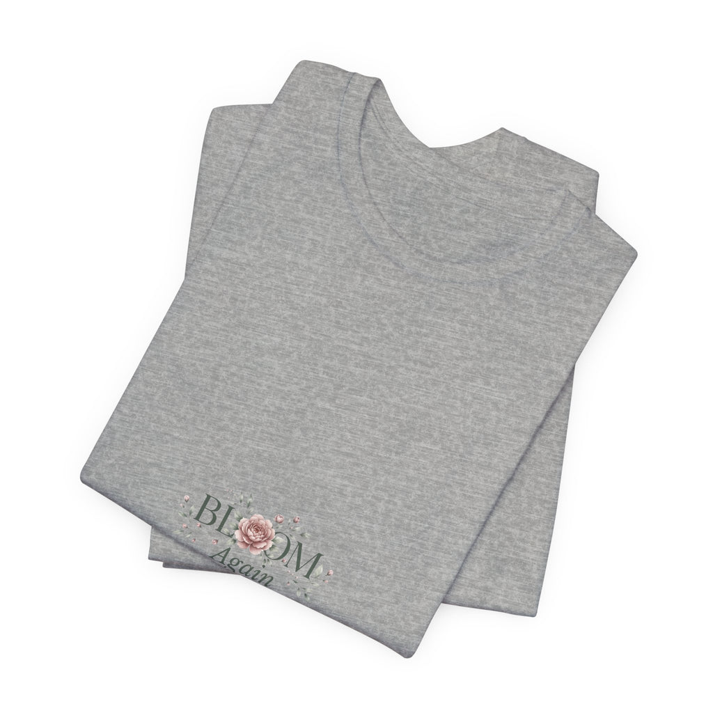 T-Shirt — "Bloom Again" Floral Minimalist Tee