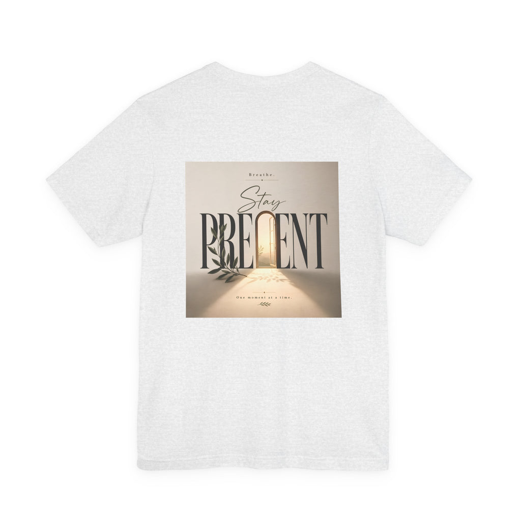 Stay Present Tee — Inspirational Mindfulness T-Shirt with Scenic Design