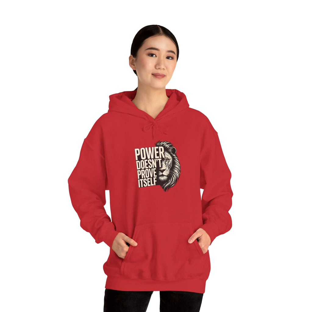 Lion 'Power Doesn't Prove Itself' Hoodie — Inspirational Graphic Sweatshirt