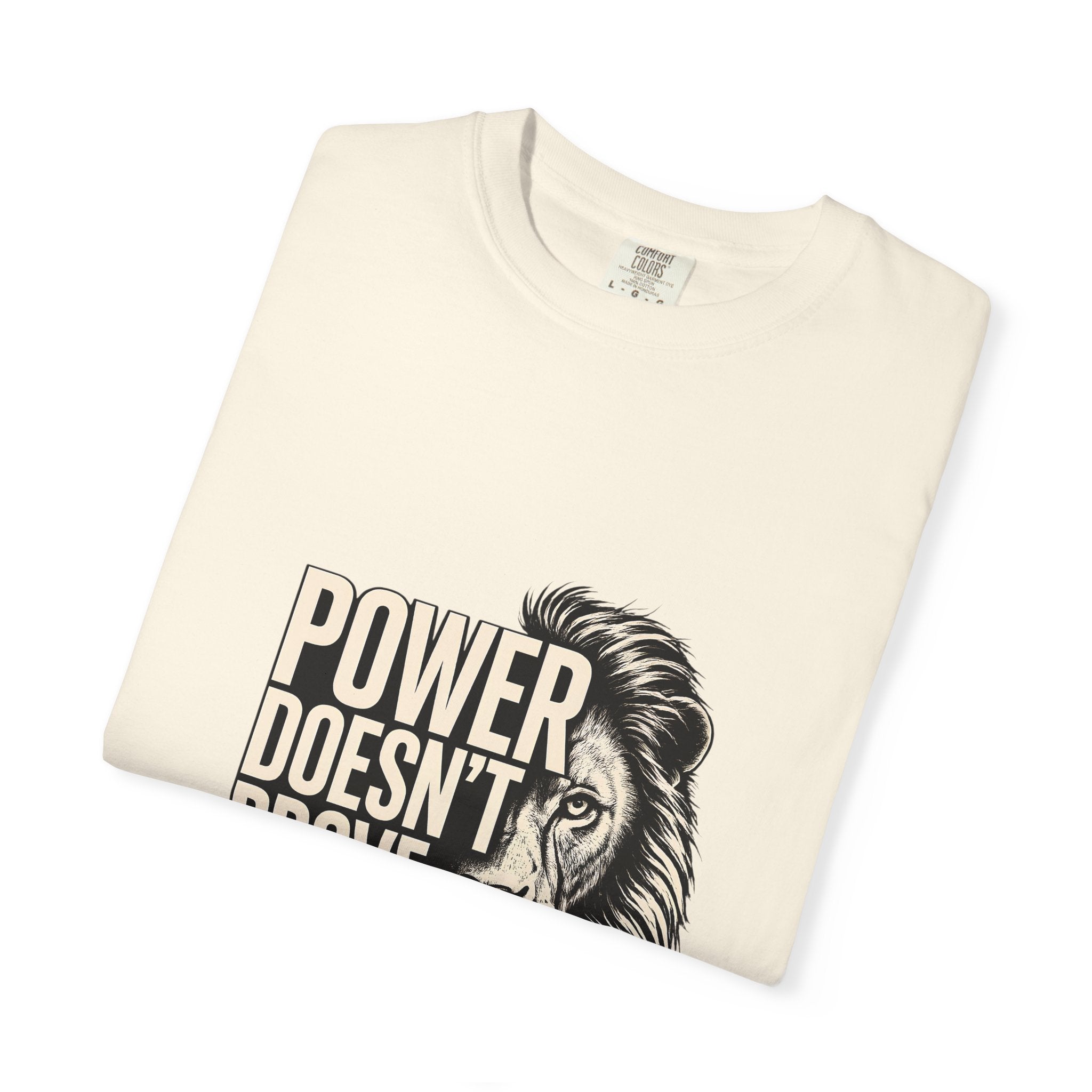 Lion 'Power Doesn't Prove Itself' Graphic T-Shirt