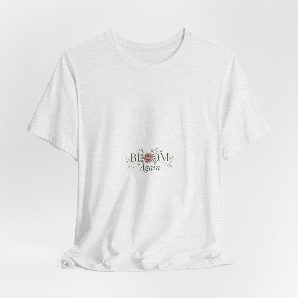 T-Shirt — "Bloom Again" Floral Minimalist Tee