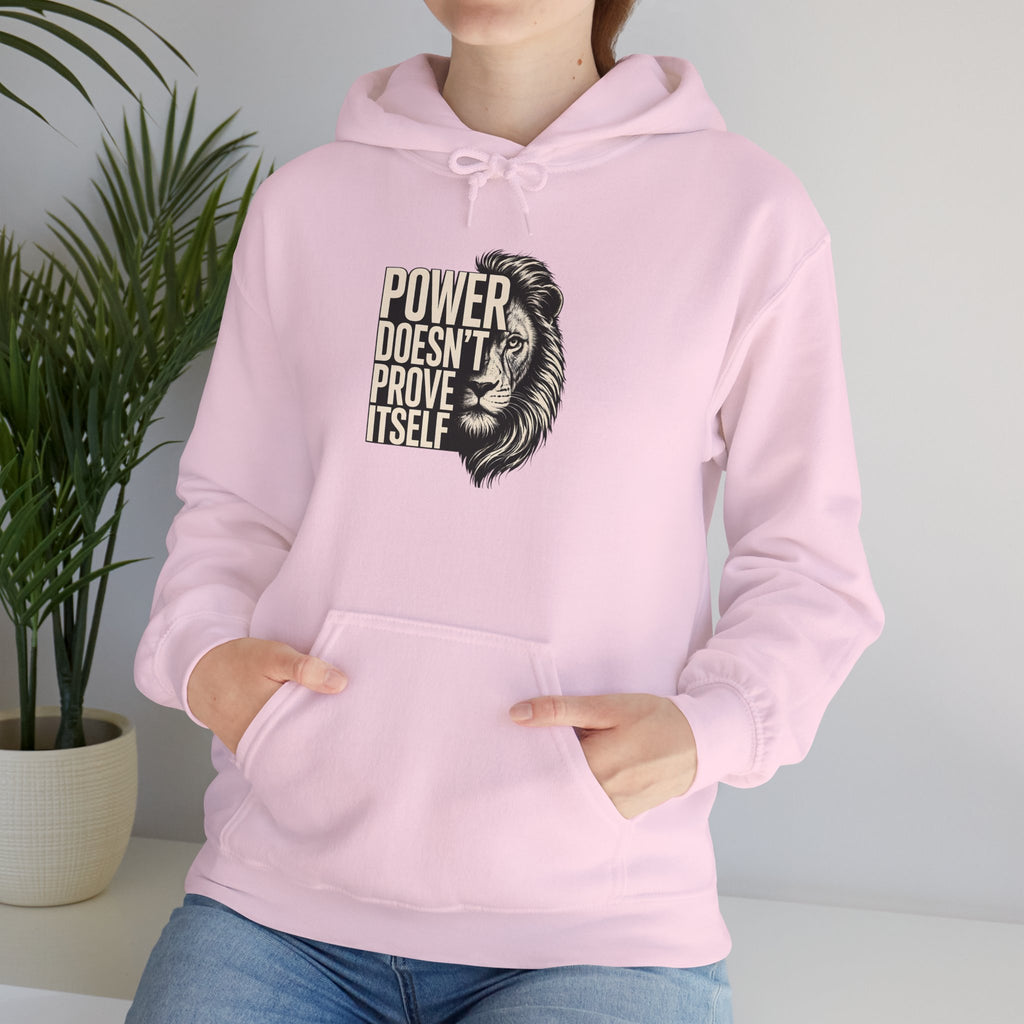 Lion 'Power Doesn't Prove Itself' Hoodie — Inspirational Graphic Sweatshirt