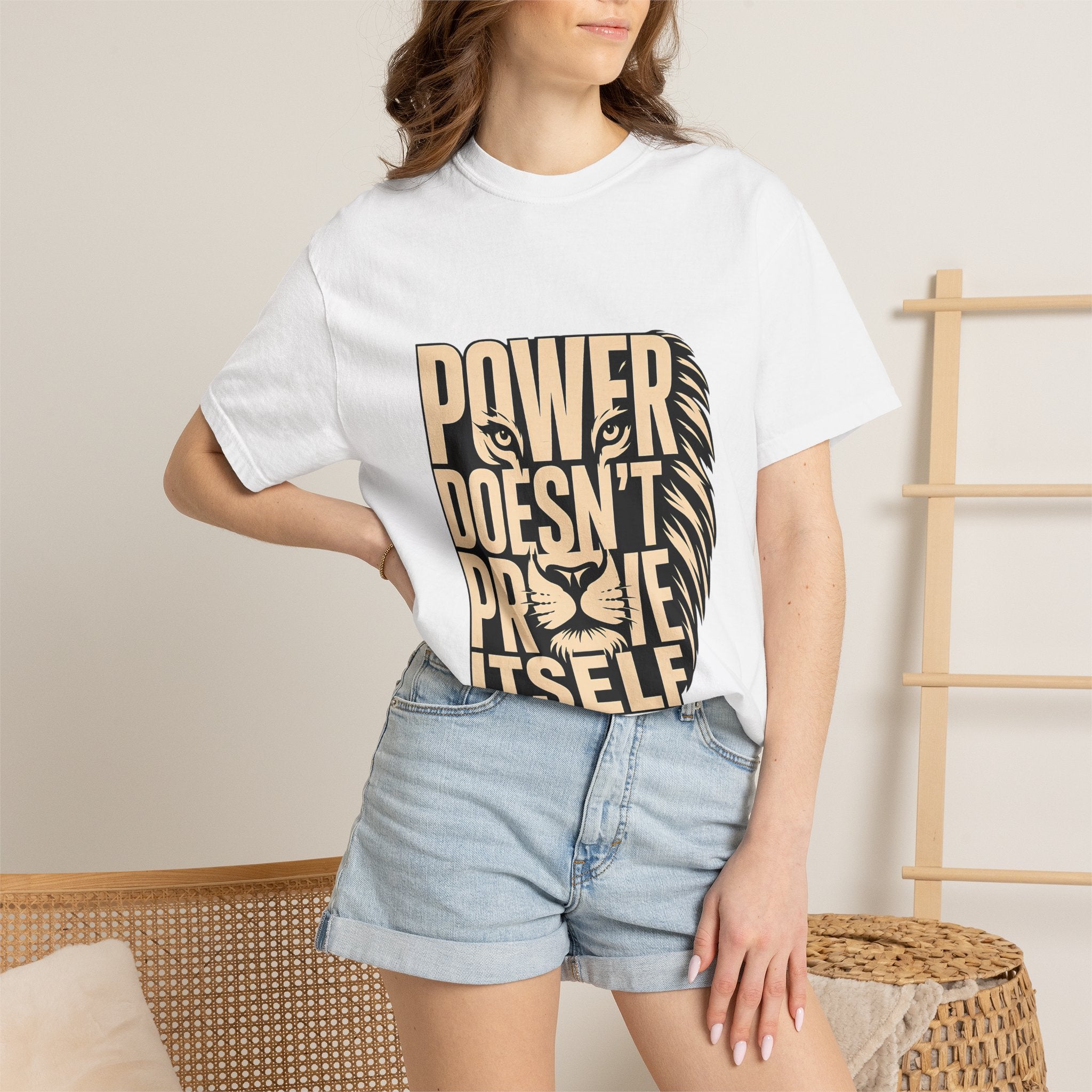 T-Shirt — "Power Doesn’t Prove Itself" Lion Graphic Motivational Tee