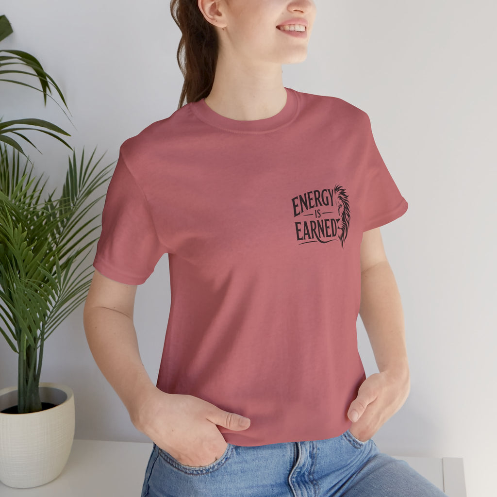 T-Shirt — "Energy Is Earned" Motivational Tee with Feather Graphic