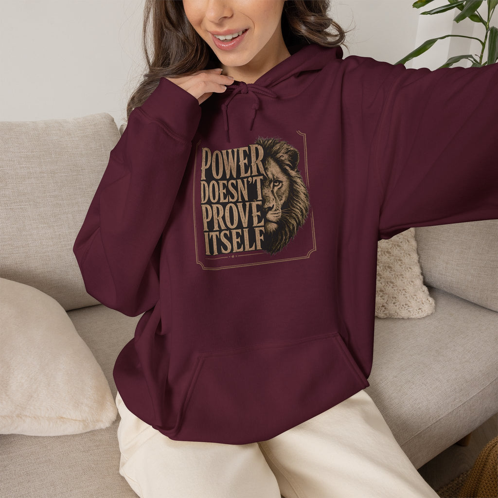 Power Doesn't Prove Itself Hoodie — Bold Vintage Lion Graphic