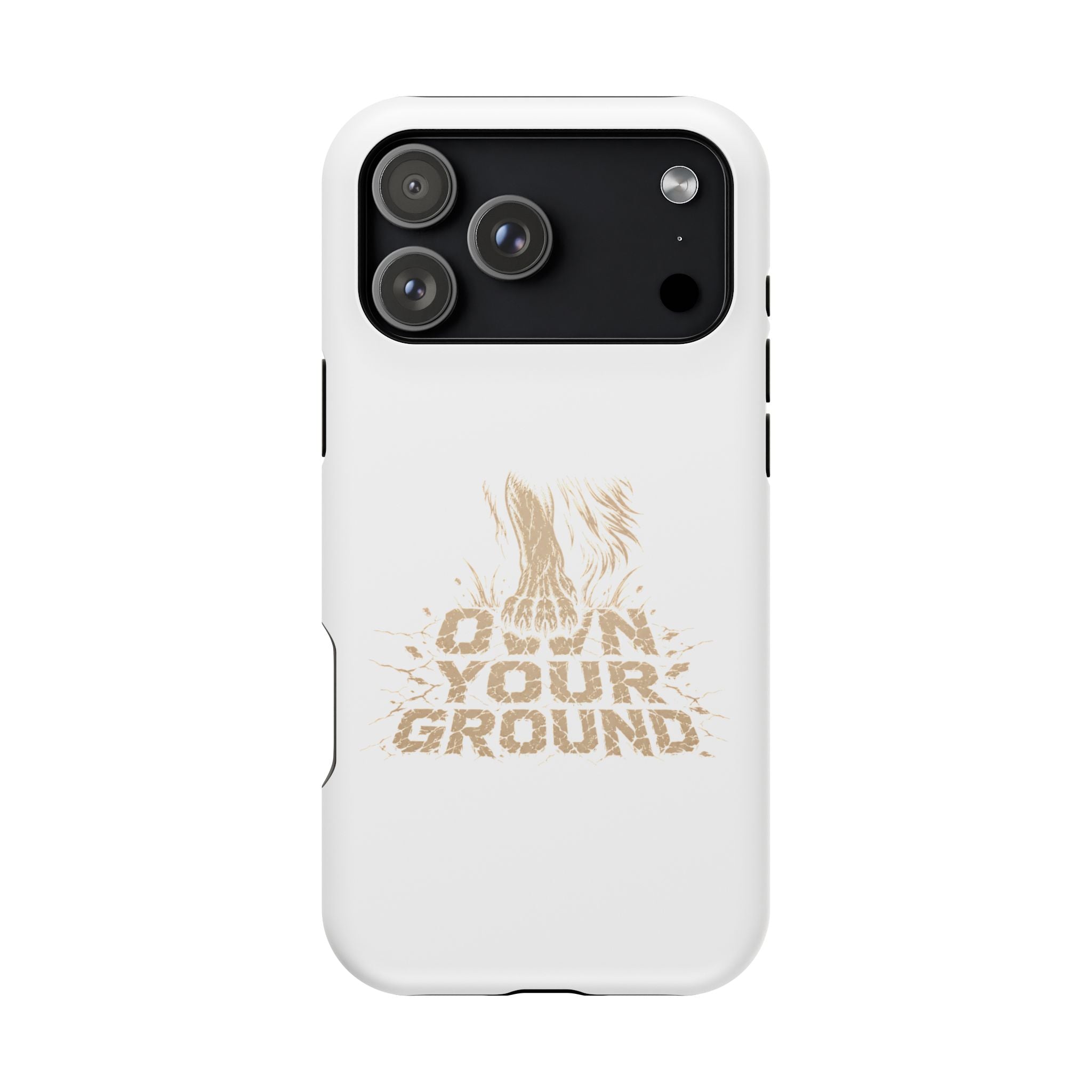 Phone Case — "Own Your Ground" Magnetic Impact-Resistant Protective Case