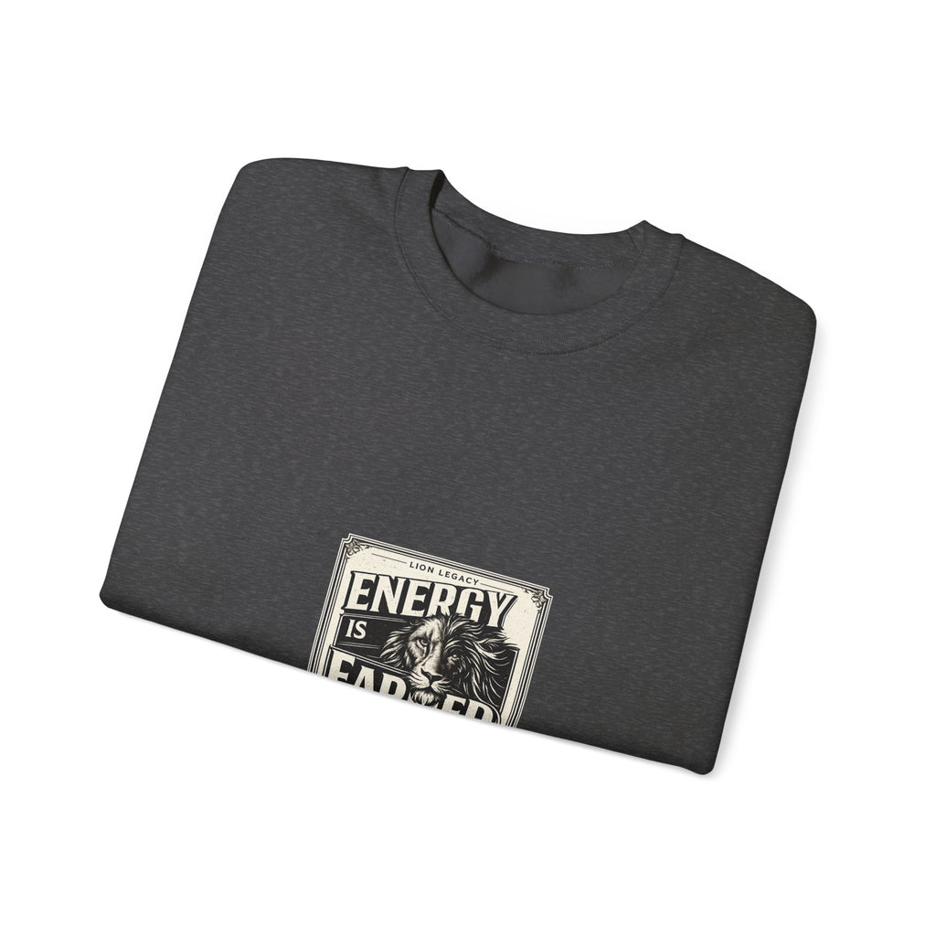 Crewneck Sweatshirt — "Energy Is Earned" Retro Motivational Design